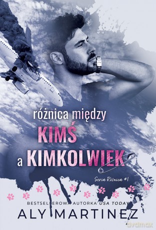 Różnica między kimś a kimkolwiek - Aly Martinez [KSIĄŻKA]