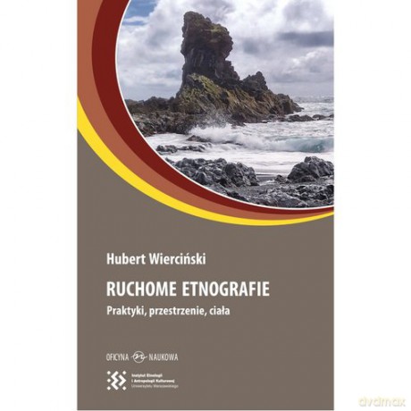 Ruchome etnografie - Hubert Wierciński [KSIĄŻKA]