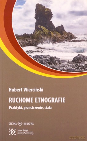 Ruchome etnografie - Hubert Wierciński [KSIĄŻKA]