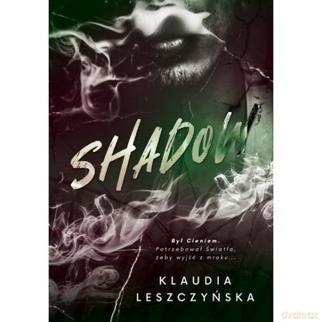 Shadow - Klaudia Leszczyńska [KSIĄŻKA]