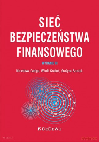 Sieć bezpieczeństwa finansowego - Mirosława Capiga, Witold Gradoń [KSIĄŻKA]