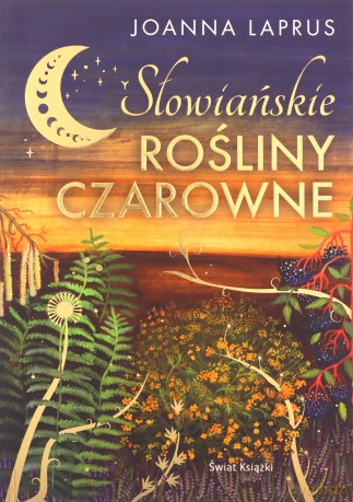 Słowiańskie rośliny czarowne (edycja kolekcjonerska) - Joanna Laprus [KSIĄŻKA]