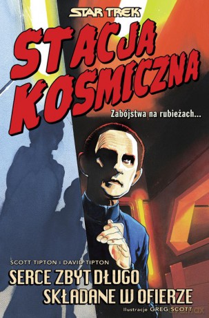Star Trek Stacja kosmiczna Serce zbyt długo składane w ofierze [KOMIKS]