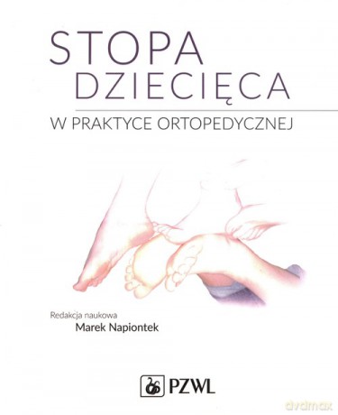 Stopa dziecięca w praktyce ortopedycznej [KSIĄŻKA]