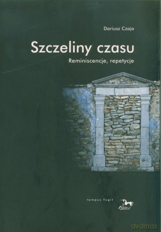 Szczeliny czasu - Dariusz Czaja [KSIĄŻKA]