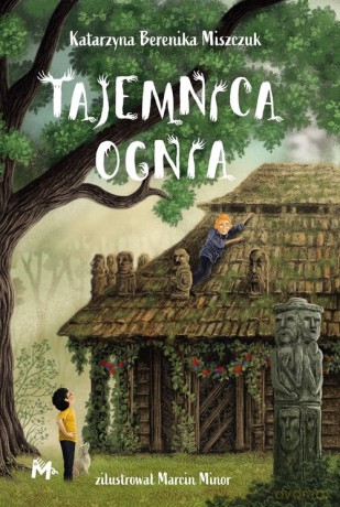 Tajemnica ognia - Katarzyna Berenika Miszczuk [KSIĄŻKA]
