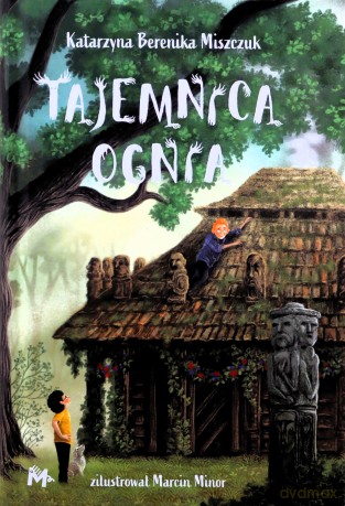 Tajemnica ognia - Katarzyna Berenika Miszczuk [KSIĄŻKA]