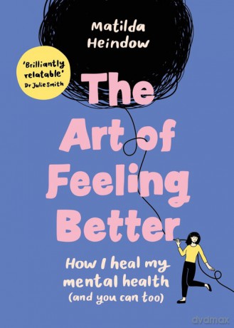 The Art of Feeling Better - Matilda Heindow [KSIĄŻKA]