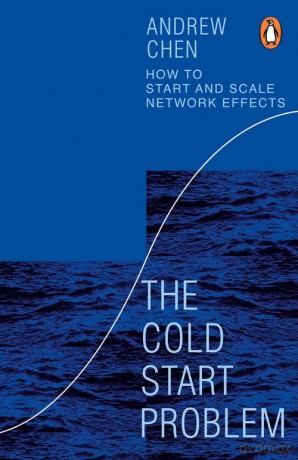 The Cold Start Problem - Andrew Chen [KSIĄŻKA]