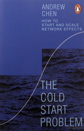 The Cold Start Problem - Andrew Chen [KSIĄŻKA]