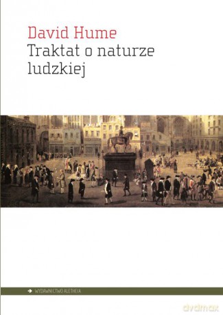 Traktat o naturze ludzkiej - David Hume [KSIĄŻKA]