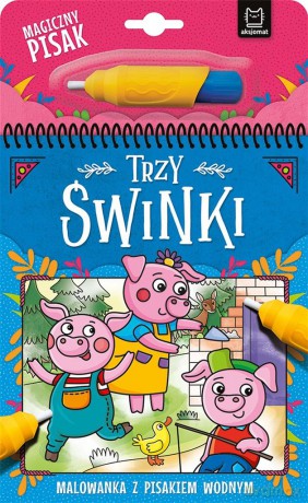 Trzy świnki Malowanka z pisakiem wodnym - Anna Podgórska [KSIĄŻKA]