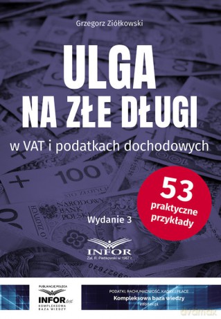Ulga na złe długi w VAT i podatkach dochodowych - Grzegorz Ziółkowski [KSIĄŻKA]