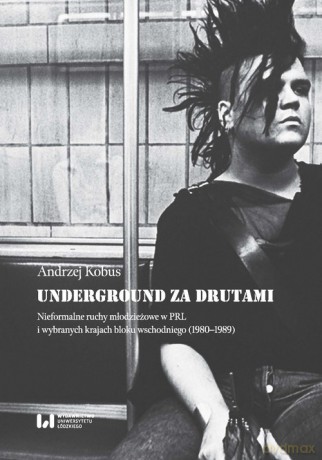 Underground za drutami - Andrzej Kobus [KSIĄŻKA]