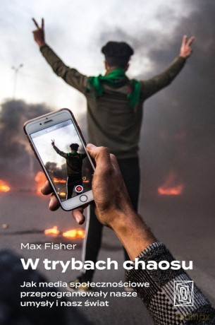 W trybach chaosu. - Max Fisher [KSIĄŻKA]