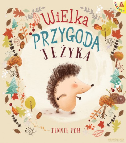 Wielka przygoda Jeżyka - Jennie Poh [KSIĄŻKA]