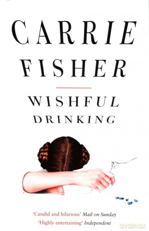Wishful Drinking - Carrie Fisher [KSIĄŻKA]