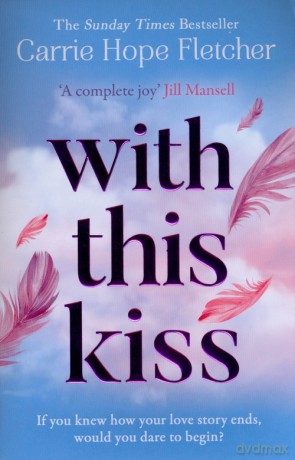 With This Kiss - Carrie Hope Fletcher [KSIĄŻKA]
