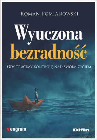 Wyuczona bezradność - Roman Pomianowski [KSIĄŻKA]