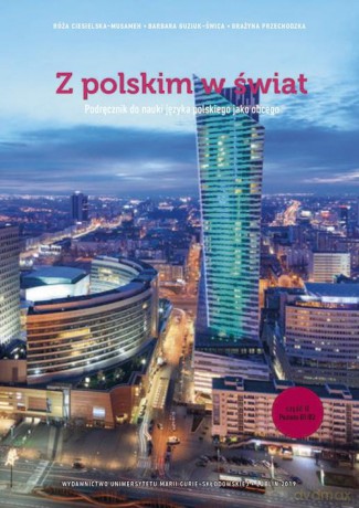 Z polskim w świat Część 2 Podręcznik do nauki języka polskiego jako obcego - Róża Ciesielska-Musameh, Barbara Guziuk-Świca [KSIĄŻKA]