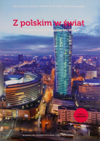 Z polskim w świat Część 2 Podręcznik do nauki języka polskiego jako obcego - Róża Ciesielska-Musameh, Barbara Guziuk-Świca [KSIĄŻKA]