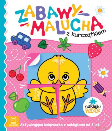 Zabawy malucha z kurczątkiem Aktywizująca książeczka z naklejkami - Anna Podgórska [KSIĄŻKA]