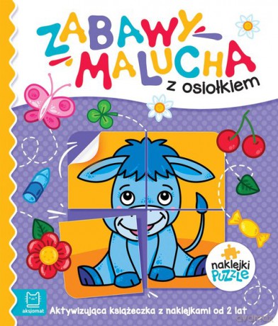 Zabawy malucha z osiołkiem Aktywizująca książeczka z naklejkami - Anna Podgórska [KSIĄŻKA]