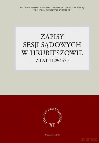 Zapisy sesji sądowych w Hrubieszowie z lat 1429-1470 [KSIĄŻKA]