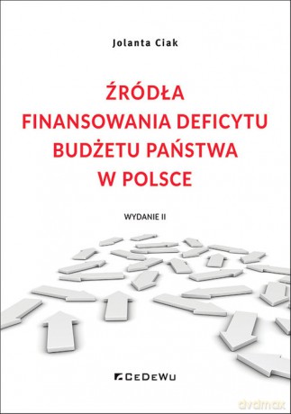 Źródła finansowania deficytu budżetu państwa w Polsce - Jolanta Ciak [KSIĄŻKA]