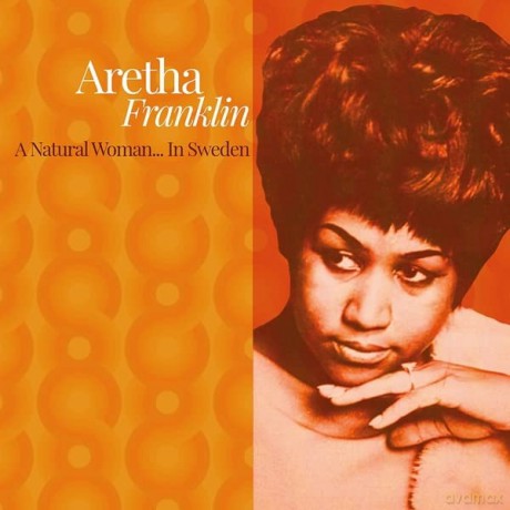 Aretha Franklin: A Natural Woman... In Sweden [Winyl]