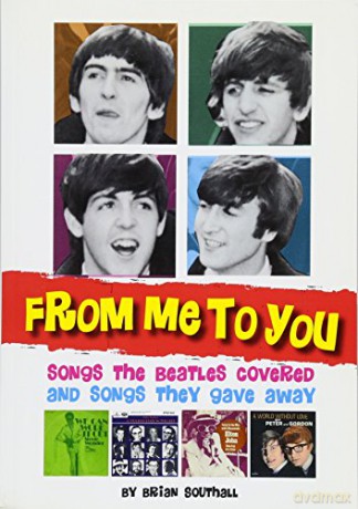 Beatles: From Me To You: Songs The Beatles Covered And Songs They Gave Away [KSIĄŻKA]