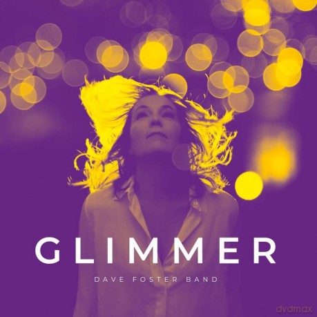 Dave Foster Band: Glimmer [CD]