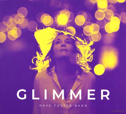 Dave Foster Band: Glimmer [CD]