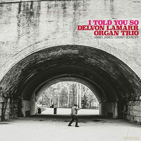 Delvon Lamarr Organ Trio: I Told You So [Winyl]