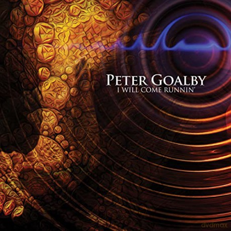 Peter Goalby: I Will Come Runnin [CD]