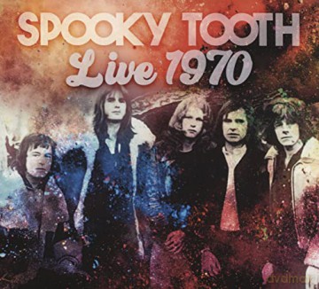 Spooky Tooth: Live 1970 [CD]