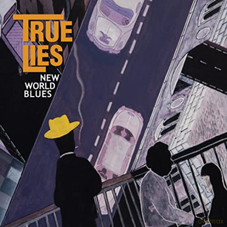 True Lies: New World Blues [CD]