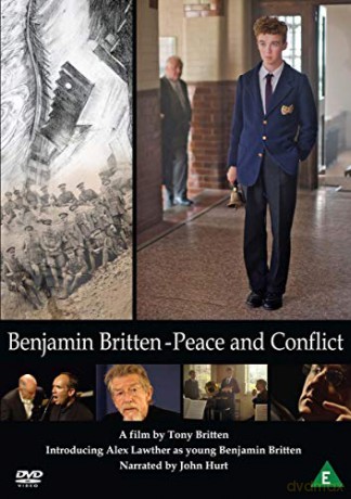 Benjamin Britten: Peace And Conflict [DVD]