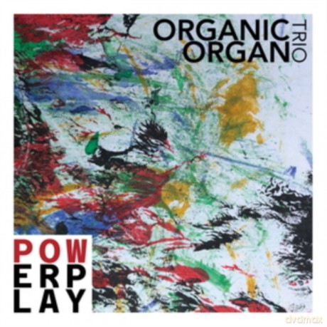 Organic Organ Trio: Powerplay [CD]