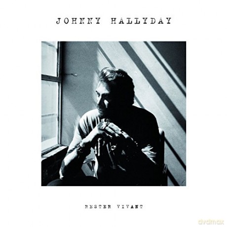 Johnny Hallyday: Rester Vivant [2DVD]