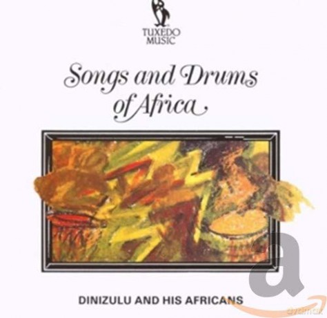 Dinizulu And His Africans: Songs And Drums Of Africa [CD]