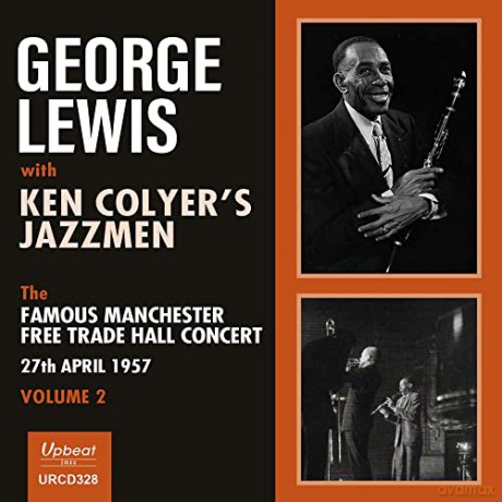 George Lewis With Ken Colyers Jazzmen: The Famous Manchester Free Trade Hall Concert Volume 2 [CD]