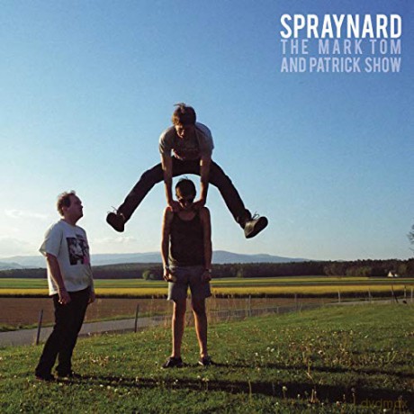 Spraynard: The Mark. Tom And Patrick Show [Winyl]