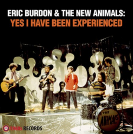 Eric Burdon & The New Animals: Yes I Have Been Experienced [Winyl]