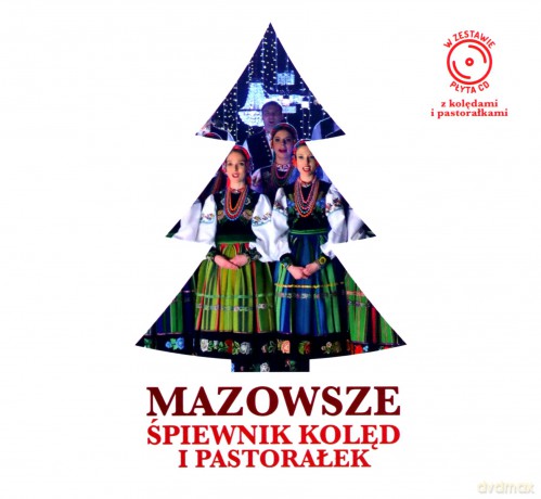 Mazowsze: Śpiewnik Kolęd i Pastorałek [CD]