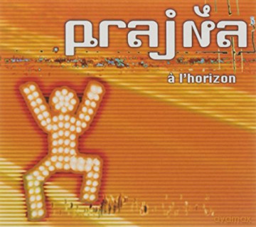 Prajna: A L'horizon (A L'horizon) [CD]