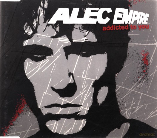 Alec Empire: Addicted To You 1 [CD]