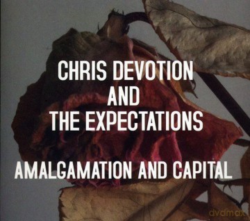 Chris Devotion And The Expectations: Amalgamation And Capital [CD]