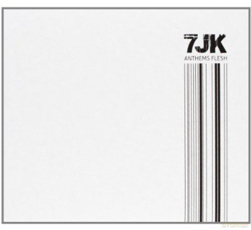 7jk: Anthems Flesh [CD]