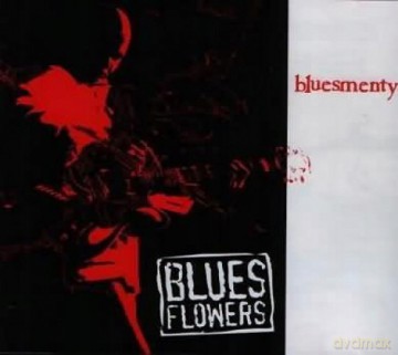 Blues Flowers: Bluesmenty [CD]